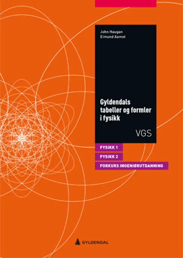 Gyldendals tabeller og formler i fysikk; fysikk 1, fysikk 2 og forkurs til ingeniørutdanning - 9788205565302