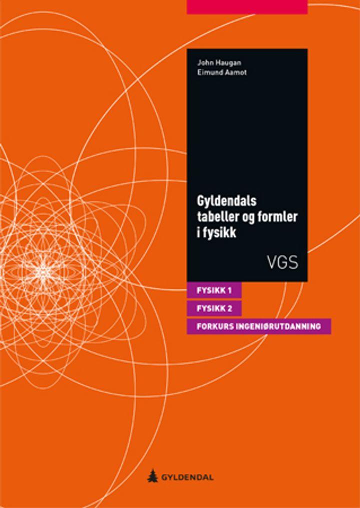 Gyldendals tabeller og formler i fysikk; fysikk 1, fysikk 2 og forkurs til ingeniørutdanning